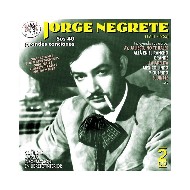 JORGE NEGRETE - SUS CUARENTA GRANDES CANCIONES