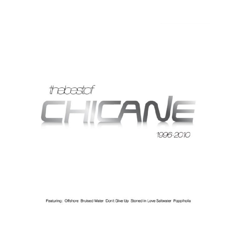 THE BEST OF CHICANE 1996/2010