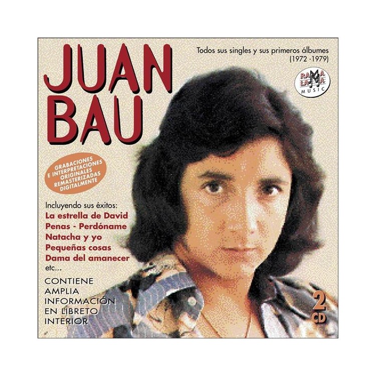 JUAN BAU - TODAS SUS SINGLES Y SUS PRIMEROS ALBUMES (1972-1979)