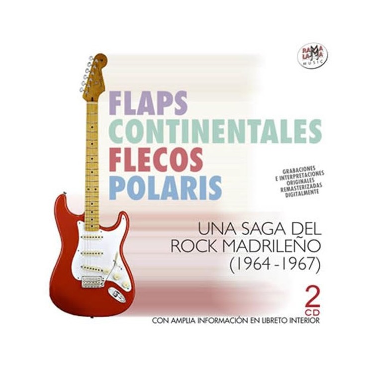 FLAPS,CONTINENTALES ,FLECOS,POLARIS - UNA SAGA DEL ROCK MADRILEÑO