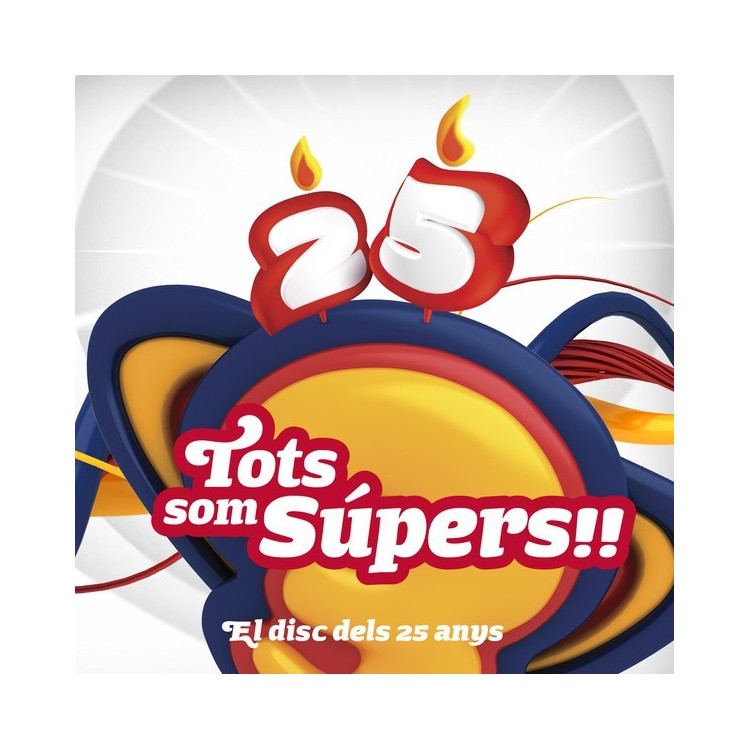 TOTS SOM SUPERS - EL DISC DELS 25 ANYS