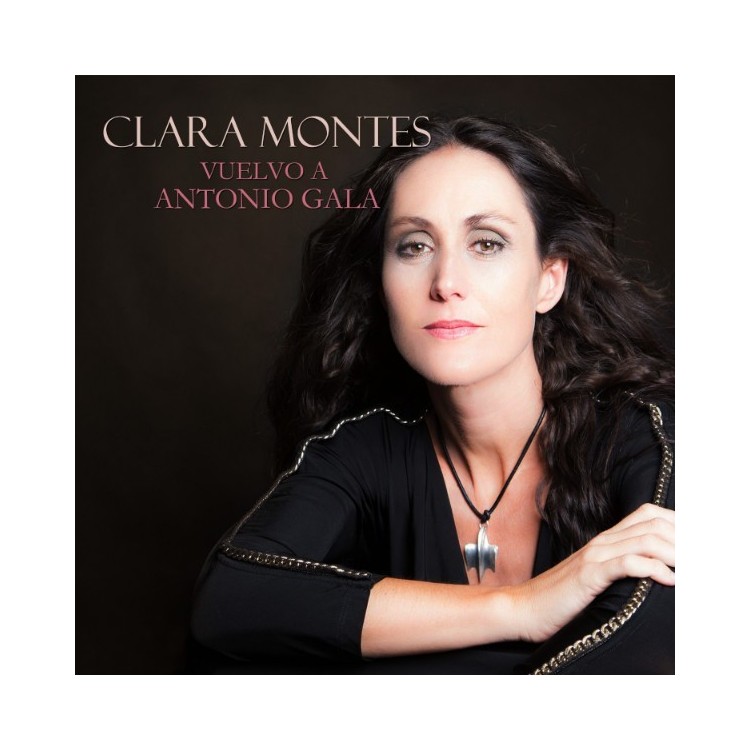 CLARA MONTES - VUELVO A ANTONIO GALA