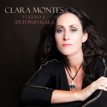 CLARA MONTES - VUELVO A ANTONIO GALA