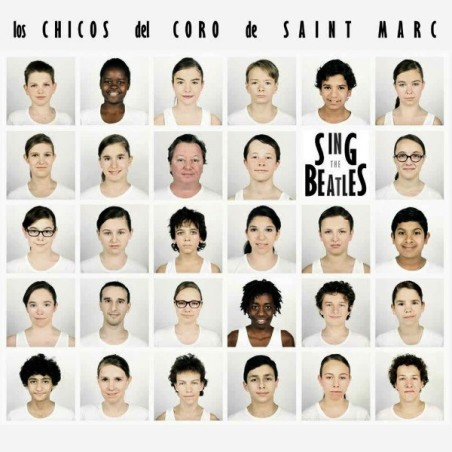 LOS CHICOS DEL CORO DE SAINT MARC - SING THE BEATLES LOS CHICOS DEL CORO DE SAINT MARC - SING THE BEATLES
