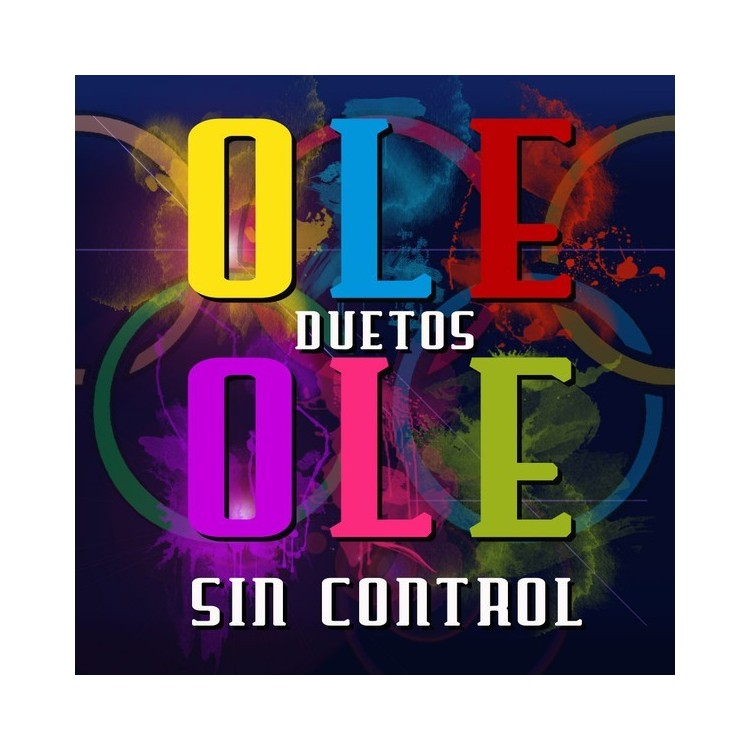 OLE OLE - DUETOS SIN CONTROL