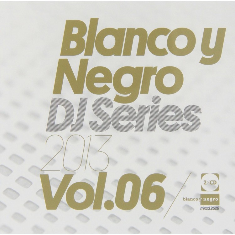 BLANCO Y NEGRO DJ SERIES 2013 Vol.6