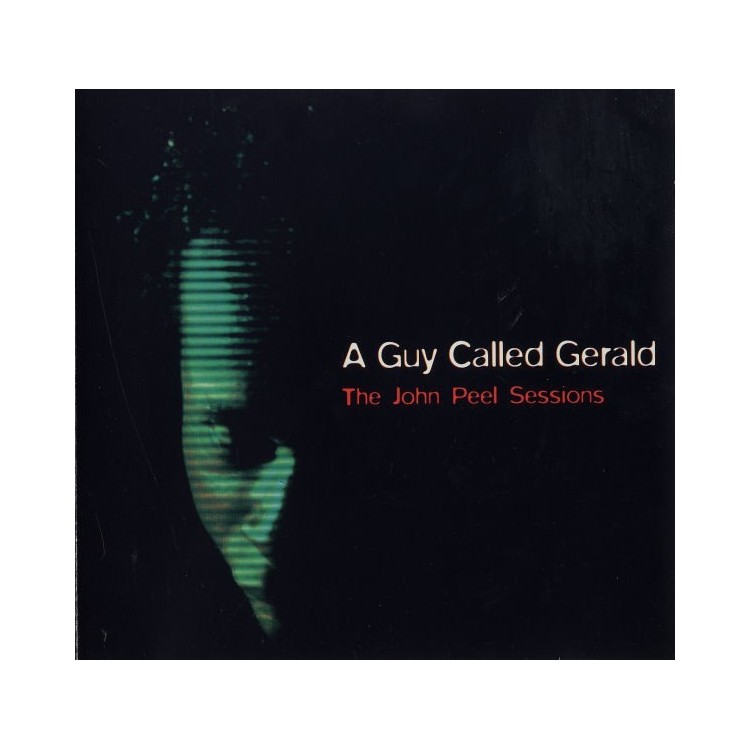 A GUY CALLED GERALD - THE JOHN PEEL SESSIONS