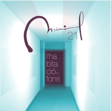MINIMAL 21 - L'HABITACIO DEL FONS
