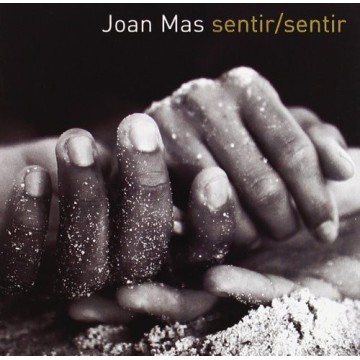 JOAN MAS - SENTIR/SENTIR
