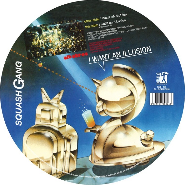 SQUASH GANG - I WANT AN ILLUSION (Picture Disc) VINYL