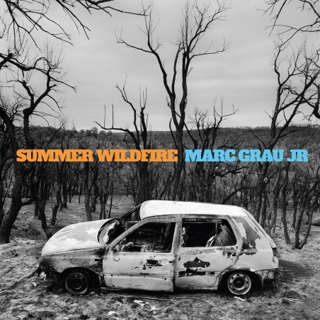 MARC GRAU JR - SUMMER WILDFIRE MARC GRAU JR - SUMMER WILDFIRE