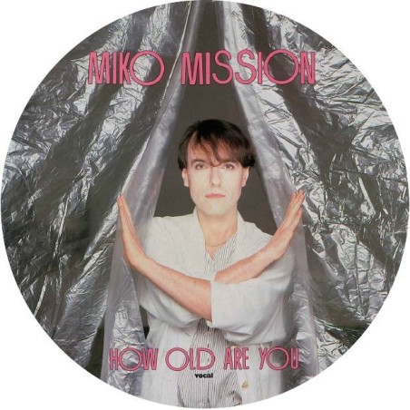MIKO MISSION - HOW OLD ARE YOU (Picture Disc) VINYL MIKO MISSION - HOW OLD ARE YOU (Picture Disc) VINYL