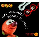 MAC, MEC, MIC! + TOCA\'T EL MELIC