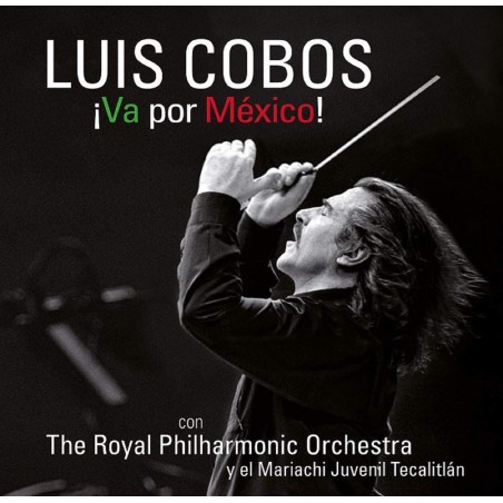 LUIS COBOS - VA POR MÉXICO! LUIS COBOS - VA POR MÉXICO!