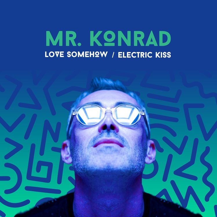 MR KONRAD - LOVE SOMEHOW / ELECTRIC KISS (TRANSPARENT GREEN VINYL)