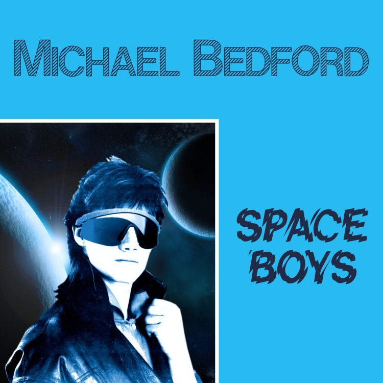 MICHAEL BEDFORD - SPACE BOYS (WHITE VINYL)