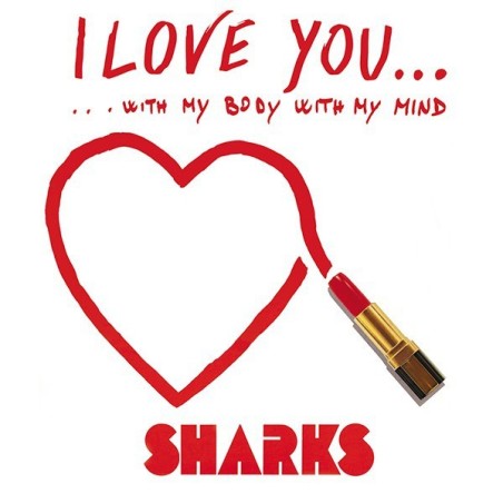 SHARKS - I LOVE YOU... (WHITE VINYL)