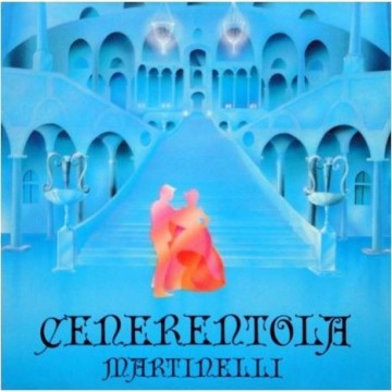 MARTINELLI - CENERENTOLA - VINYL