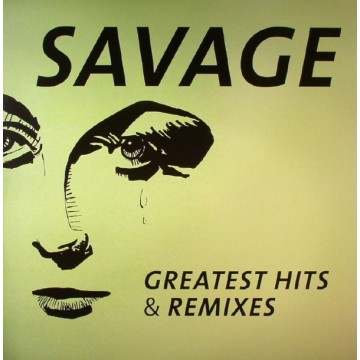 SAVAGE - GREATEST HITS & REMIXES - VINYL
