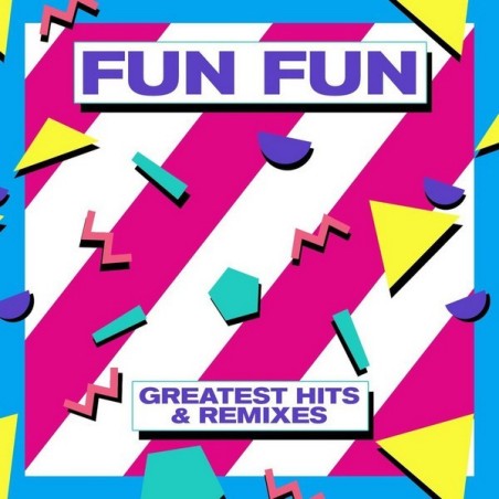 FUN FUN - GREATEST HITS & REMIXES - VINYL