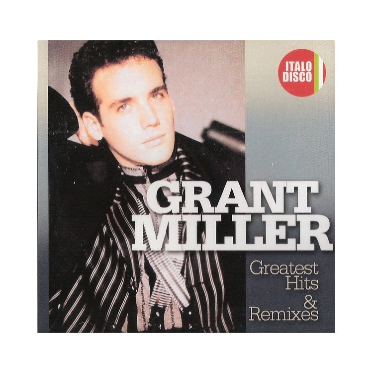 GRANT MILLER - GREATEST HITS & REMIXES - CD