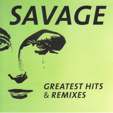 SAVAGE - GREATEST HITS & REMIXES - CD