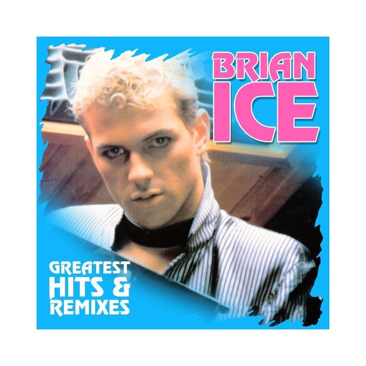 BRIAN ICE - GREATEST HITS & REMIXES - CD