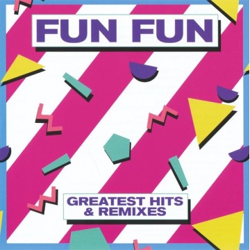 FUN FUN - GREATEST HITS & REMIXES - CD