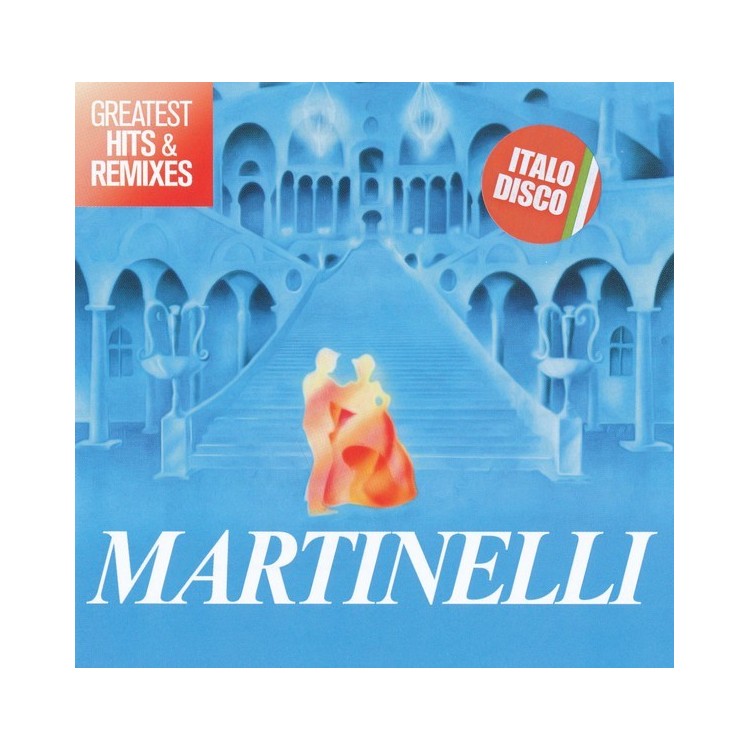 MARTINELLI - GREATEST HITS & REMIXES - CD