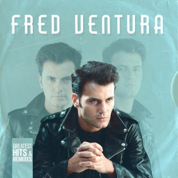 FRED VENTURA - GREATEST HITS & REMIXES - CD