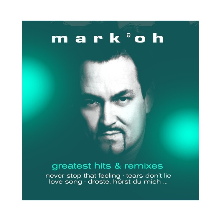 MARK 'OH - GREATEST HITS & REMIXES - CD