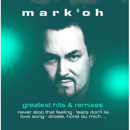 MARK 'OH - GREATEST HITS & REMIXES - CD