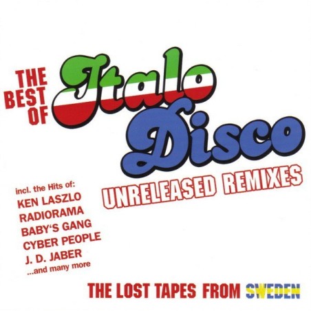 THE BEST OF ITALO DISCO UNRELEASED REMIXES - CD THE BEST OF ITALO DISCO UNRELEASED REMIXES - CD