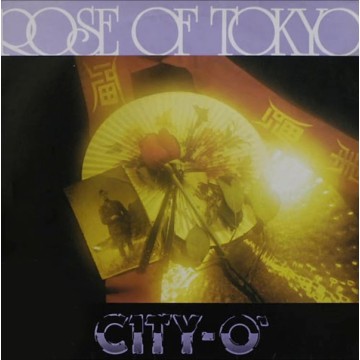 CITY O' - ROSE OF TOKYO