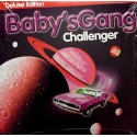 BABY\'S GANG - CHALLENGER (DELUXE EDITION) - VINYL