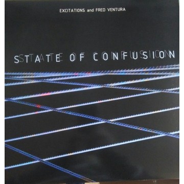 EXCITATIONS AND FRED VENTURA - STATE OF CONFUSION - VINYL