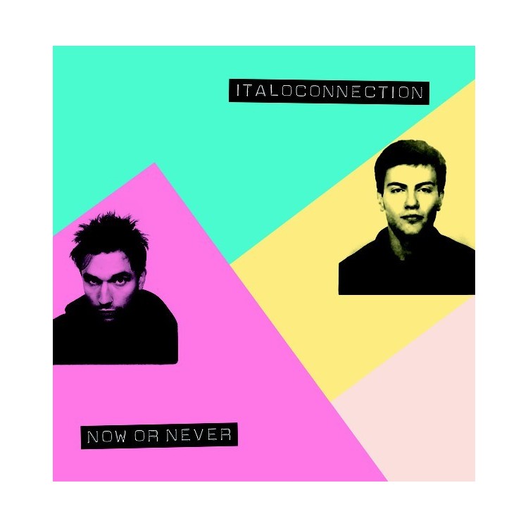 ITALOCONNECTION - NOW OR NEVER