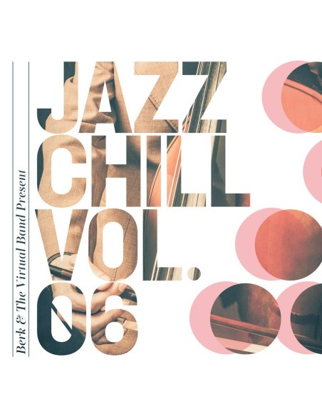 BERK & THE VIRTUAL BAND - JAZZ CHILL Vol.6