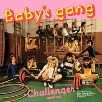 BABY'S GANG - CHALLENGER (Remixes) - VINYL