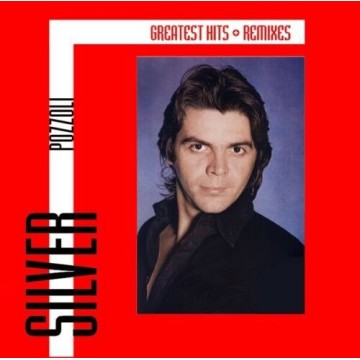 SILVER POZZOLI - GREATEST HITS & REMIXES