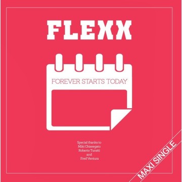 FLEXX - FOREVER STARTS TODAY (VINYL)