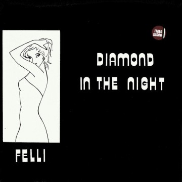 FELLI - DIAMOND IN THE NIGHT (VINYL)