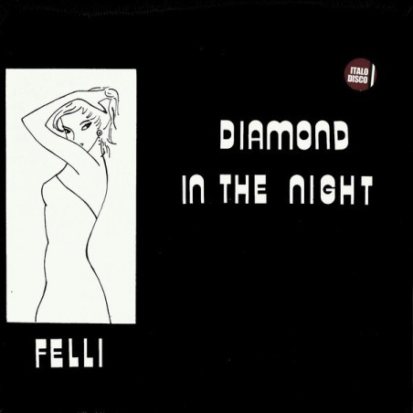 FELLI - DIAMOND IN THE NIGHT (VINYL) FELLI - DIAMOND IN THE NIGHT (VINYL)