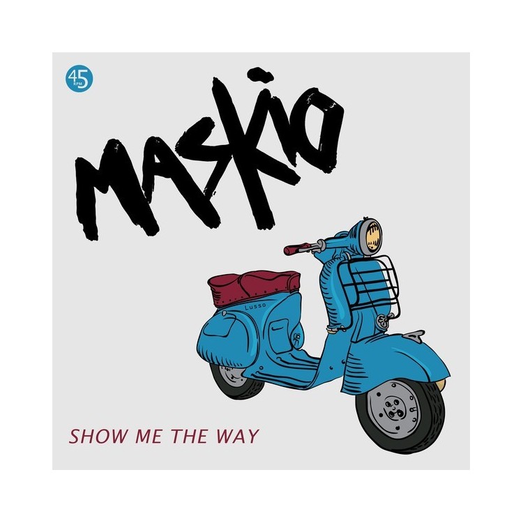 MASKIO - SHOW ME THE WAY - VINYL