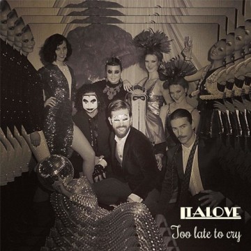 ITALOVE - TOO LATE TO CRY - VINYL