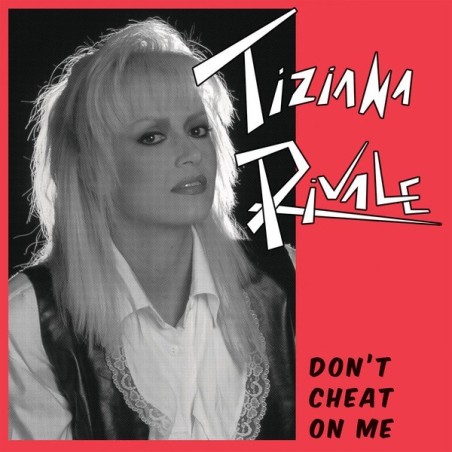 TIZIANA RIVALE - DON'T CHEAT ON ME - VINYL TIZIANA RIVALE - DON'T CHEAT ON ME - VINYL