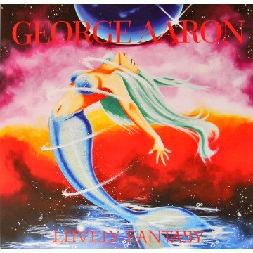 GEORGE AARON - LOVELY FANTASY - VINYL