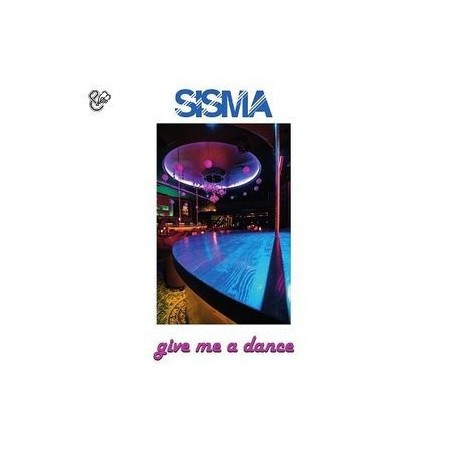 SISMA - GIVE ME A DANCE - VINYL