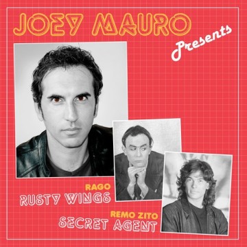 JOEY MAURO PRESENTS RAGO / REMO ZITO - RUSTY WINGS / SECRET AGENT - VINYL