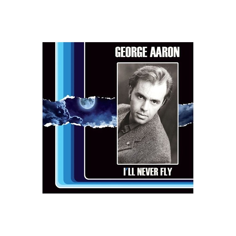 GEORGE AARON - I'LL NEVER FLY - VINYL